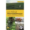 le-piège-photographique-jean-chevallier-nature-et-camouflage